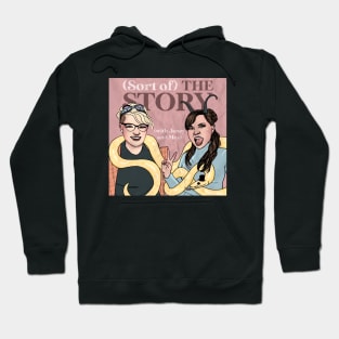 (Sort of) The Story Hoodie